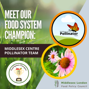 Food System Champions Middlesex Centre Pollinator Team