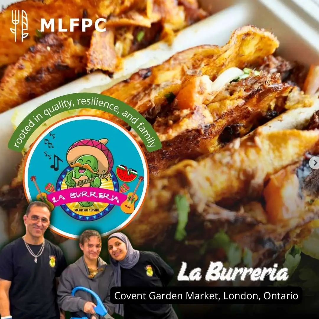 La Burreria restaurant at Covent Garden Market in London, Ontario, featuring grilled tacos and a message celebrating quality, resilience, and family.
